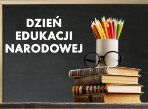 DZIEŃ EDUKACJI NARODOWEJ